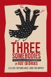Three Somebodies: Plays about Notorious... - Bild 1