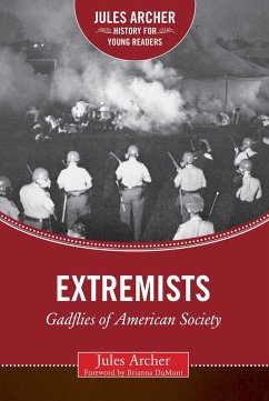 Extremists: Gadflies of American Society - Archer, Jules