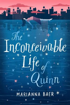 The Inconceivable Life of Quinn - Baer, Marianna