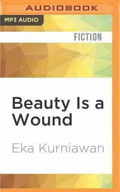 Beauty Is a Wound - Kurniawan, Eka