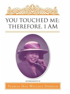 You Touched Me; Therefore, I Am