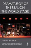 Dramaturgy of the Real on the World Stage