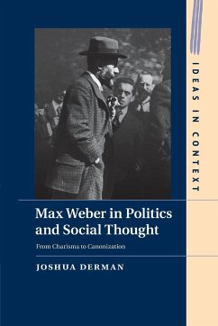 Max Weber in Politics and Social Thought - Derman, Joshua
