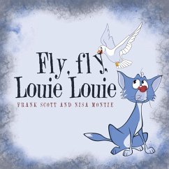 Fly, fly, Louie Louie - Scott and, Frank; Montie, Nisa