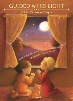 Guided by His Light: A Child's Bedtime Prayer Book - Jones, Susan
