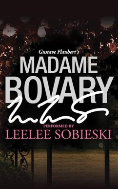 Madame Bovary: A Signature Performance by Leelee Sobieski - Flaubert, Gustave