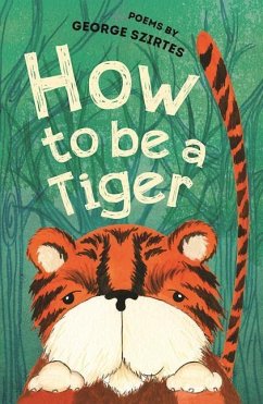 How to be a Tiger - Szirtes, George