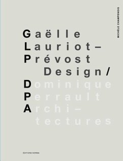 Gaëlle Lauriot-Prévost, Design. Dominique Perrault, Architectures - Champenois, Michele