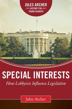 Special Interests: How Lobbyists Influence Legislation - Archer, Jules