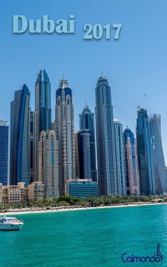 Dubai 2017 - Buchkalender   Terminplaner - die Stadt der Superlative - Kalender zum Planen, Entdecken und Träumen - Schwenecke, Dirk