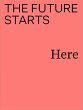 The Future Starts Here - Bild 1