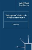 Shakespeare¿s Culture in Modern Performance