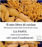 Primi Piatti della Tradizione Siciliana - La Pasta ed i suoi condimenti (eBook, ePUB)