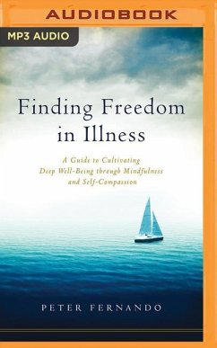 Finding Freedom in Illness - Fernando, Peter