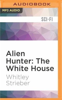 Alien Hunter: The White House - Strieber, Whitley