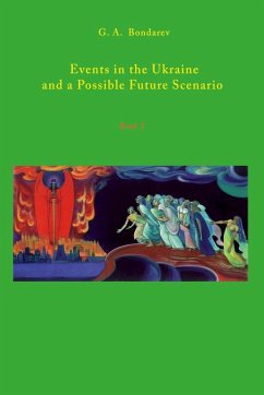 Events in the Ukraine and a Possible Future Scenario - Bondarev, G. A.