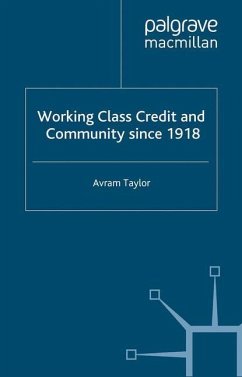 Working Class Credit and Community since 1918 - Taylor, A.