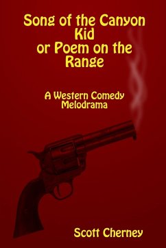 Song of the Canyon Kid or Poem on the Range - Cherney, Scott