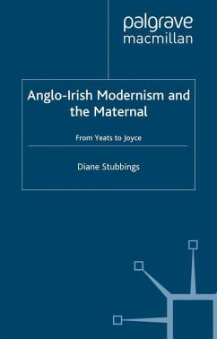 Anglo-Irish Modernism and the Maternal - Stubbings, D.