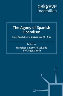 The Agony of Spanish Liberalism - Romero Salvadó, Francisco J. Romero