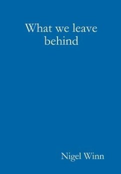 What we leave behind - Winn, Nigel