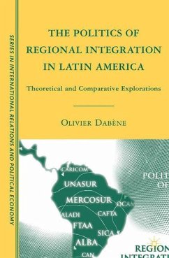 The Politics of Regional Integration in Latin America - Dabène, O.