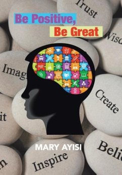 Be Positive, Be Great - Ayisi, Mary