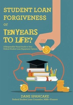 Student Loan Forgiveness or Ten Years to Life? - Spancake, Dane