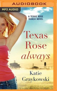 Texas Rose Always - Graykowski, Katie