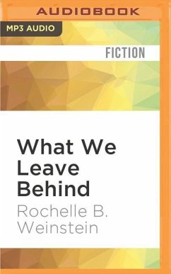 What We Leave Behind - Weinstein, Rochelle B