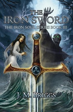 The Iron Sword - Briggs, J. M.