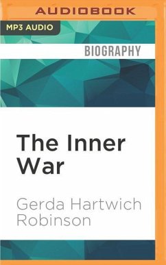 The Inner War: A German WWII Survivor's Journey from Pain to Peace - Robinson, Gerda Hartwich