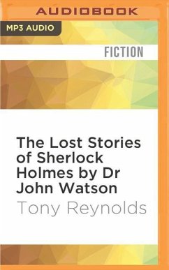 The Lost Stories of Sherlock Holmes by Dr John Watson - Reynolds, Tony