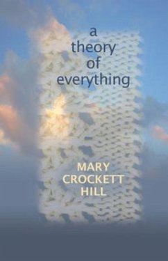 A Theory of Everything - Hill, Mary Crockett