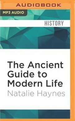 The Ancient Guide to Modern Life - Haynes, Natalie