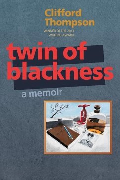 Twin of Blackness: A Memoir - Thompson, Clifford