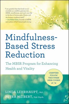 Mindfulness-Based Stress Reduction - Lehrhaupt, Linda Myoki; Meibert, Petra