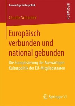 Europäisch verbunden und national gebunden - Schneider, Claudia