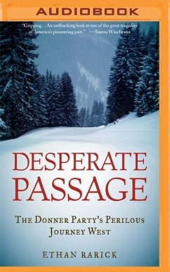 Desperate Passage: The Donner Party's Perilous Journey West - Rarick, Ethan