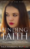 Finding Faith - When a Good Girl Goes To War (Book 1) Coming Of Age Romance (eBook, ePUB)
