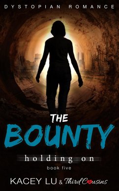 Cover The Bounty - Holding On (Book 5) Dystopian Romance (eBook, ePUB)