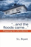 '. . .and the Floods Came': Preparing for Life's Storms