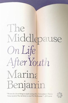 The Middlepause: On Life After Youth - Benjamin, Marina