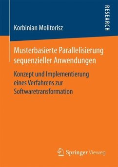 Musterbasierte Parallelisierung sequenzieller Anwendungen - Molitorisz, Korbinian