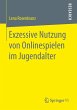 Exzessive Nutzung von Onlinespielen im... - Bild 1