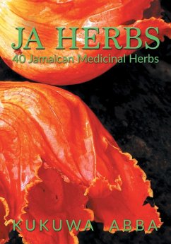 JA Herbs: 40 Jamaican Medicinal Herbs - Abba, Kukuwa