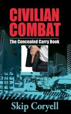 Civilian Combat The Concealed Carry Book - Coryell, Skip
