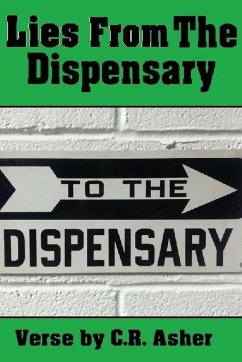Lies From The Dispensary - Asher, C. R.