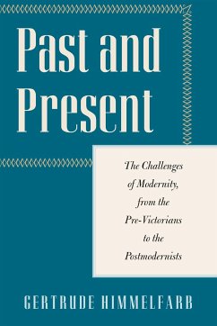 Past and Present: Confrontations and Affirmations - Himmelfarb, Gertrude