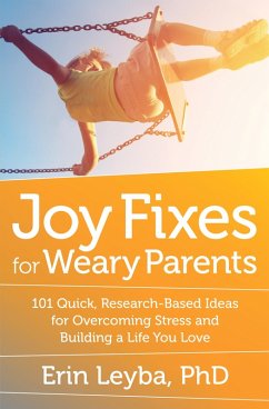 Joy Fixes for Weary Parents - Leyba, Erin